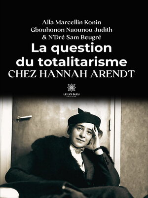 cover image of La question du totalitarisme chez Hannah Arendt